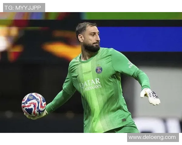 多纳鲁马的成长之路:从青涩门将到世界顶级守护者的蜕变与荣耀 多纳鲁马的成长之路:从青涩门将到世界顶级守护者的蜕变与荣耀