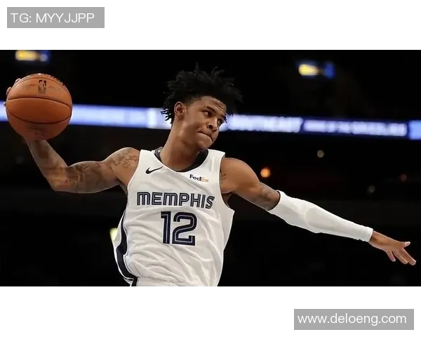 贾莫兰特的崛起之路：从天才新秀到NBA超级明星的成长历程